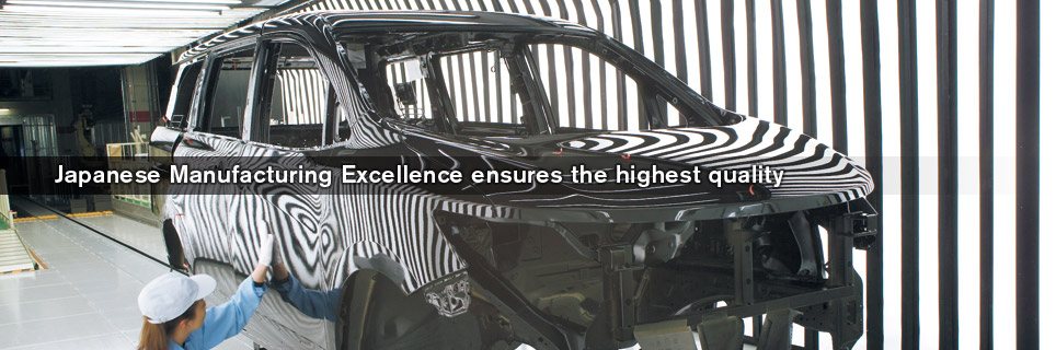 Japanese Manufacturing Excellence ensures the highest quality