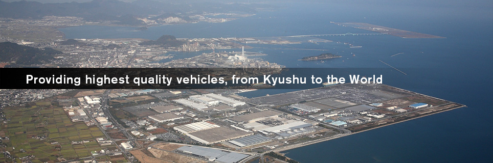 Providing highest quality vehicles, from Kyshu to the World